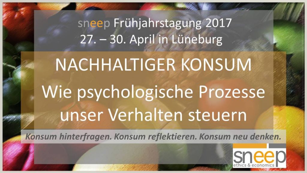 Frühjahrstagung 2017 zum Thema nachhaltiger Konsum und Psychologie in Lüneburg